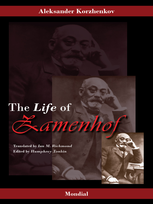 Title details for Zamenhof. the Life, Works and Ideas of the Author of Esperanto by Aleksander Korzhenkov - Available